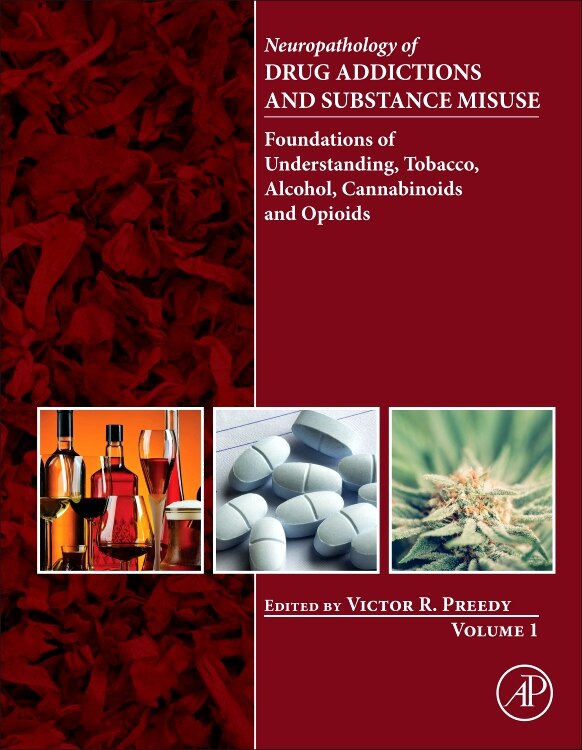 Front cover_Neuropathology Of Drug Addictions And Substance Misuse Volume 1