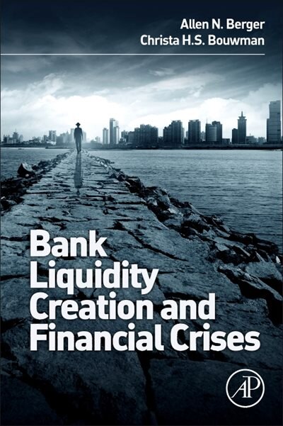 Front cover_Bank Liquidity Creation and Financial Crises