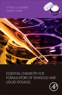 Couverture_Essential Chemistry For Formulators Of Semisolid And Liquid Dosages