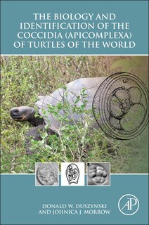Front cover_The Biology And Identification Of The Coccidia (apicomplexa) Of Turtles Of The World