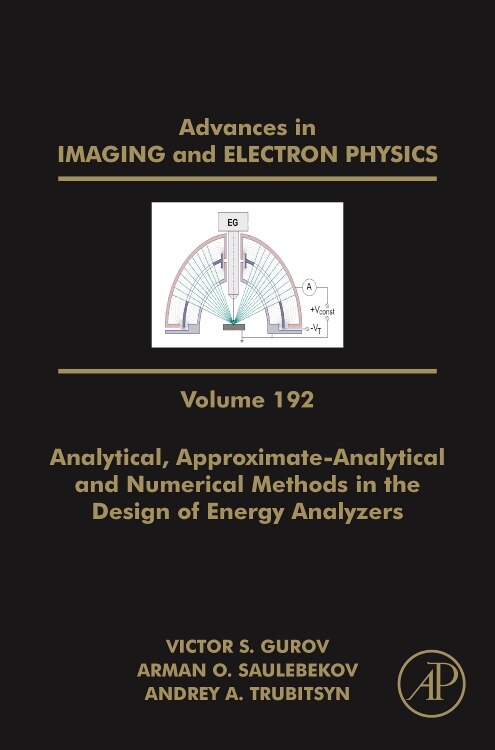 Front cover_Analytical, Approximate-analytical And Numerical Methods In The Design Of Energy Analyzers
