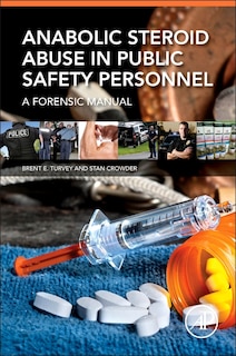 Front cover_Anabolic Steroid Abuse In Public Safety Personnel