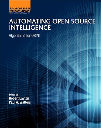 Automating Open Source Intelligence: Algorithms For Osint