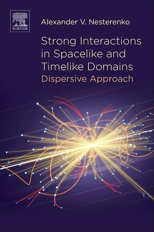 Front cover_Strong Interactions In Spacelike And Timelike Domains