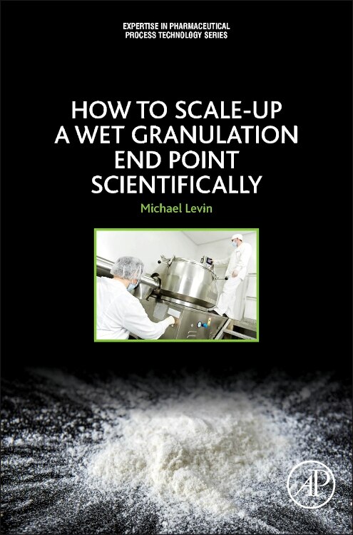 Couverture_How To Scale-up A Wet Granulation End Point Scientifically