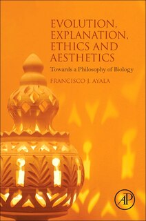 Front cover_Evolution, Explanation, Ethics And Aesthetics