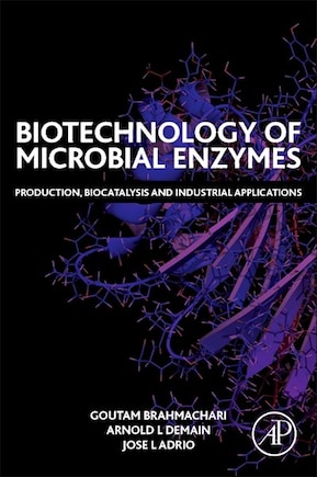 Biotechnology Of Microbial Enzymes: Production, Biocatalysis And Industrial Applications