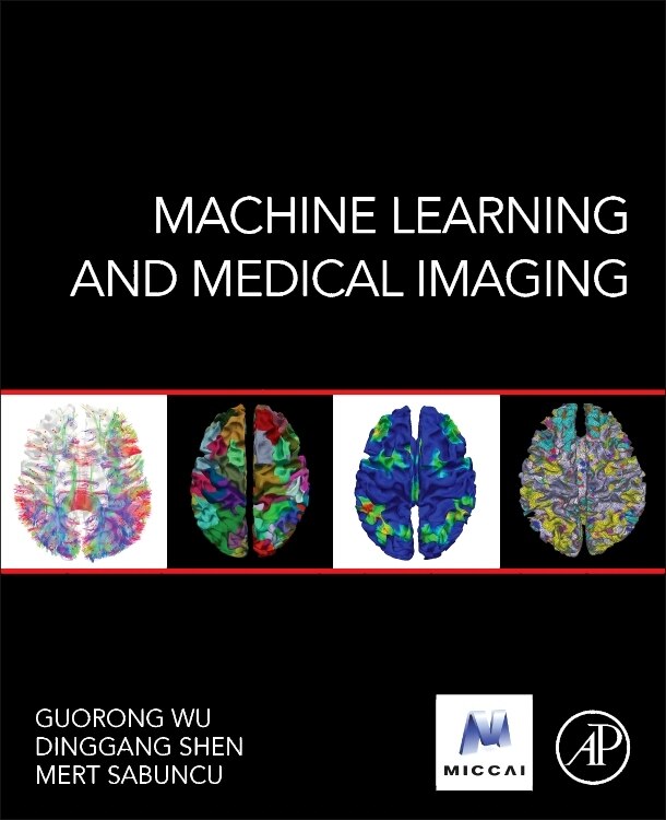 Front cover_Machine Learning And Medical Imaging