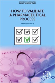Couverture_How to Validate a Pharmaceutical Process