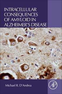Front cover_Intracellular Consequences Of Amyloid In Alzheimer's Disease