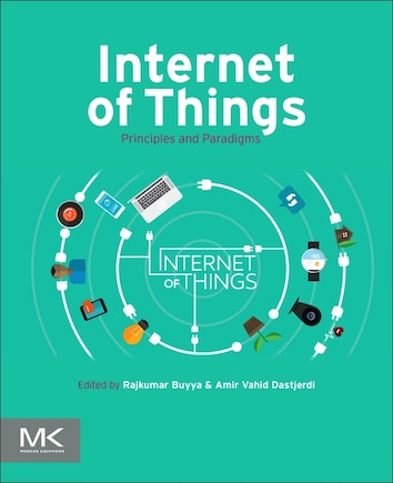 Internet Of Things: Principles And Paradigms