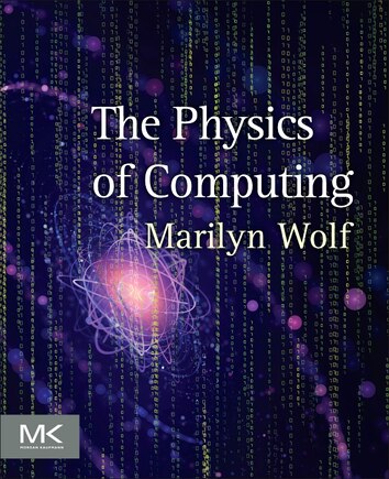 The Physics Of Computing