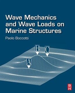 Couverture_Wave Mechanics And Wave Loads On Marine Structures
