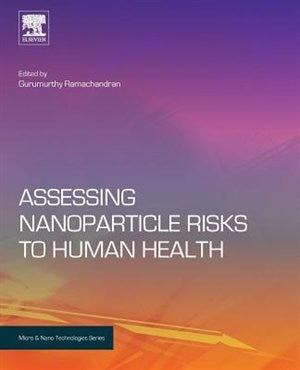 Front cover_Assessing Nanoparticle Risks To Human Health