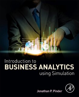 Introduction To Business Analytics Using Simulation