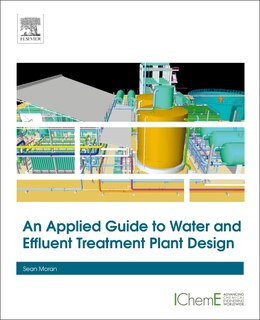 Front cover_An Applied Guide To Water And Effluent Treatment Plant Design