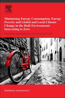 Front cover_Minimizing Energy Consumption, Energy Poverty And Global And Local Climate Change In The Built Environment