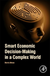 Front cover_Smart Economic Decision-making In A Complex World