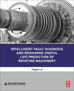 Front cover_Intelligent Fault Diagnosis And Remaining Useful Life Prediction Of Rotating Machinery