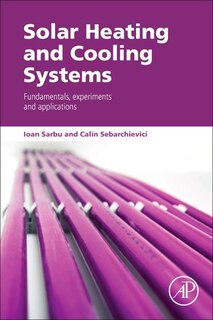 Solar Heating And Cooling Systems: Fundamentals, Experiments And Applications