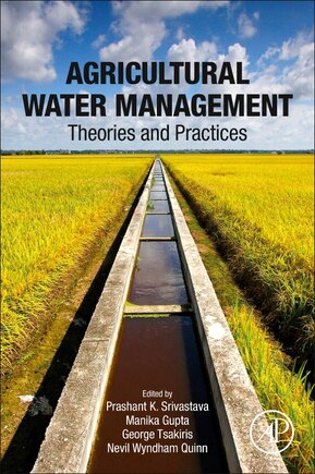 Agricultural Water Management: Theories And Practices