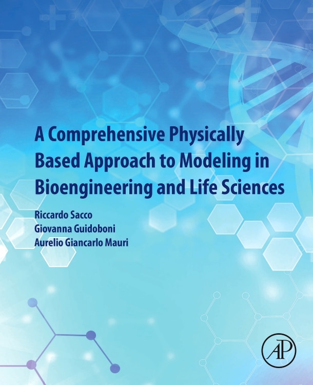 Front cover_A Comprehensive Physically Based Approach To Modeling In Bioengineering And Life Sciences