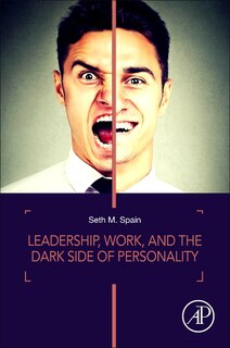 Front cover_Leadership, Work, and the Dark Side of Personality