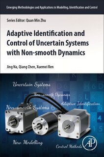Front cover_Adaptive Identification and Control of Uncertain Systems with Non-smooth Dynamics