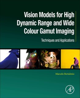 Front cover_Vision Models For High Dynamic Range And Wide Colour Gamut Imaging
