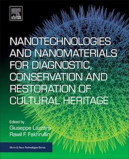 Couverture_Nanotechnologies And Nanomaterials For Diagnostic, Conservation And Restoration Of Cultural Heritage
