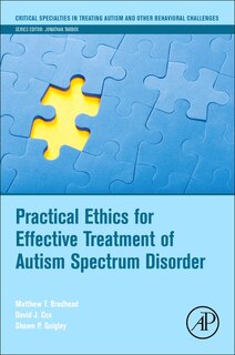 Front cover_Practical Ethics For Effective Treatment Of Autism Spectrum Disorder