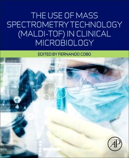 Couverture_The Use Of Mass Spectrometry Technology (maldi-tof) In Clinical Microbiology