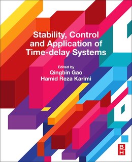 Front cover_Stability, Control And Application Of Time-delay Systems