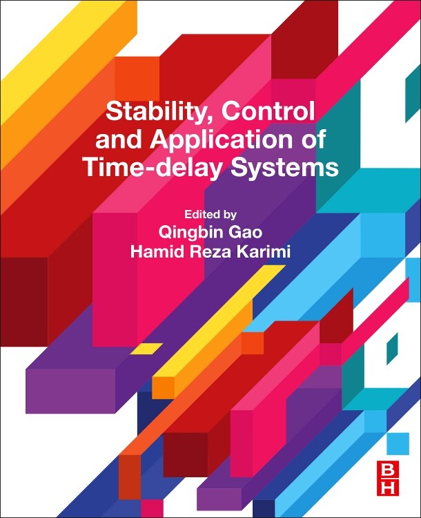 Front cover_Stability, Control And Application Of Time-delay Systems