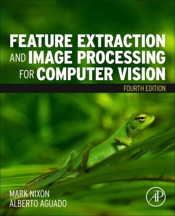 Front cover_Feature Extraction And Image Processing For Computer Vision