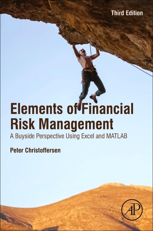 Christoffersen's Elements Of Financial Risk Management: A Buyside Perspective Using Excel And Matlab