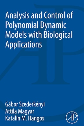 Analysis And Control Of Polynomial Dynamic Models With Biological Applications