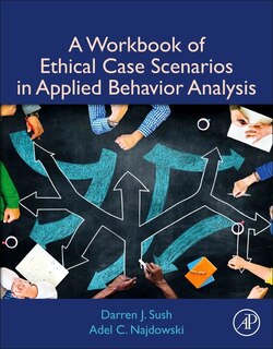 Front cover_A Workbook Of Ethical Case Scenarios In Applied Behavior Analysis