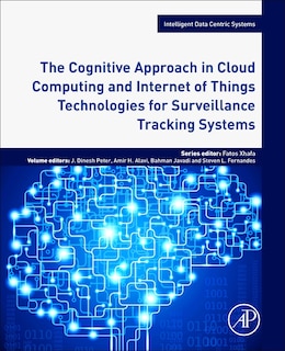 Front cover_The Cognitive Approach In Cloud Computing And Internet Of Things Technologies For Surveillance Tracking Systems