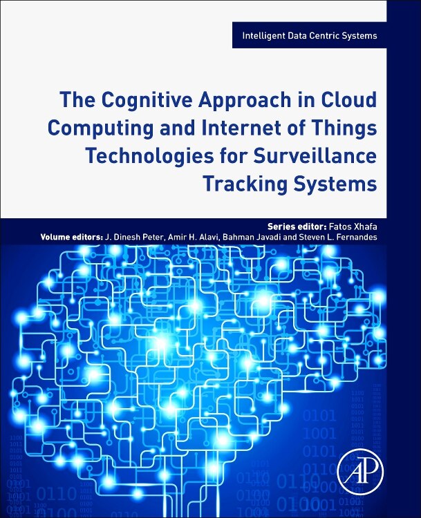 Front cover_The Cognitive Approach In Cloud Computing And Internet Of Things Technologies For Surveillance Tracking Systems