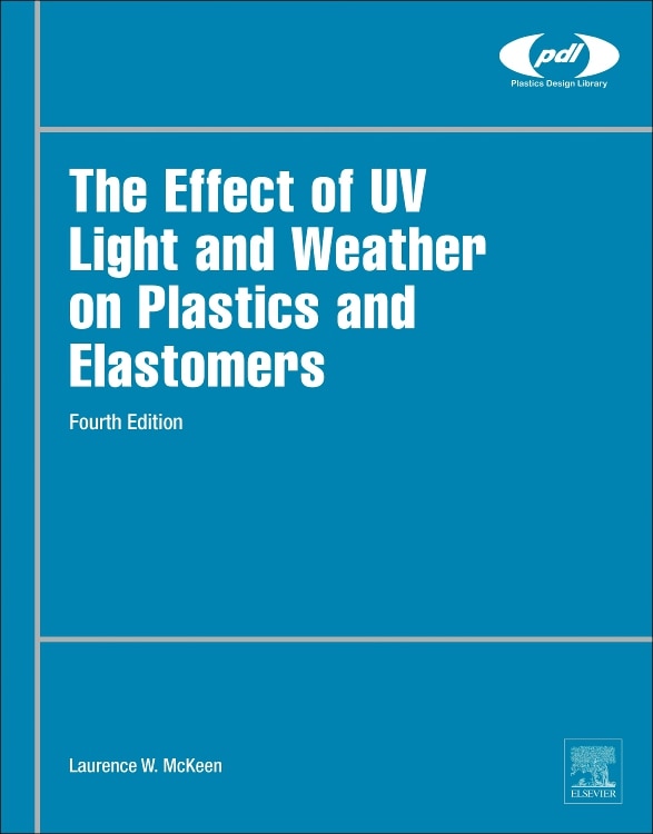 Front cover_The Effect Of Uv Light And Weather On Plastics And Elastomers
