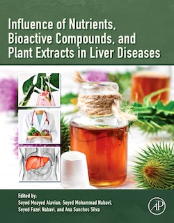 Front cover_Influence Of Nutrients, Bioactive Compounds, And Plant Extracts In Liver Diseases
