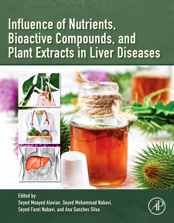 Front cover_Influence Of Nutrients, Bioactive Compounds, And Plant Extracts In Liver Diseases