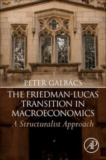 Front cover_The Friedman-lucas Transition In Macroeconomics