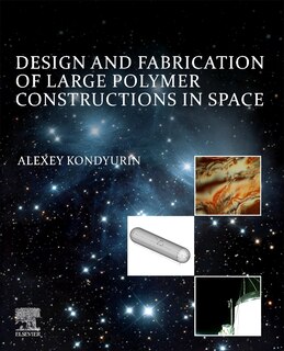 Front cover_Design And Fabrication Of Large Polymer Constructions In Space