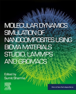 Front cover_Molecular Dynamics Simulation of Nanocomposites using BIOVIA Materials Studio, Lammps and Gromacs