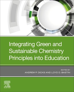 Front cover_Integrating Green And Sustainable Chemistry Principles Into Education