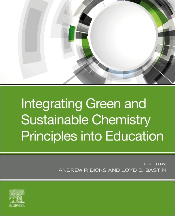 Front cover_Integrating Green And Sustainable Chemistry Principles Into Education