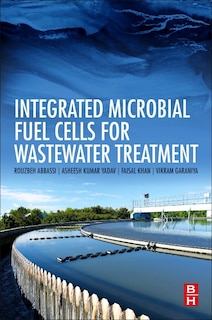 Front cover_Integrated Microbial Fuel Cells For Wastewater Treatment