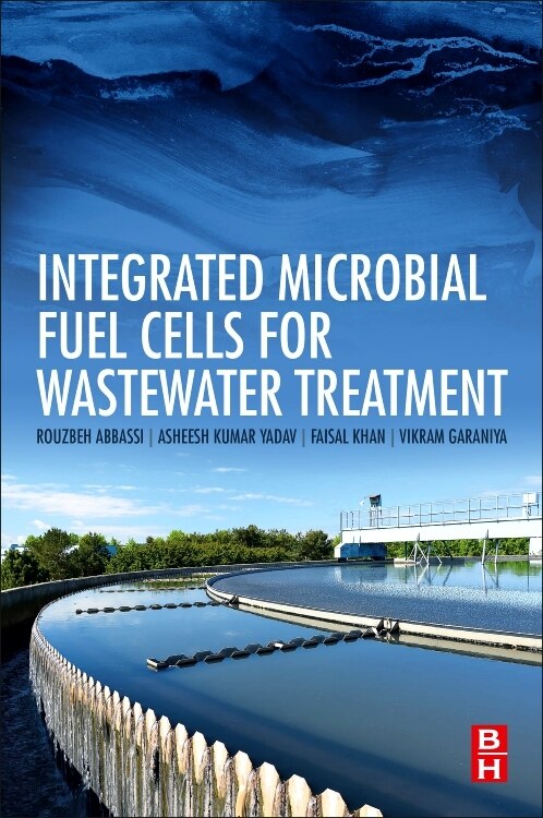 Front cover_Integrated Microbial Fuel Cells For Wastewater Treatment